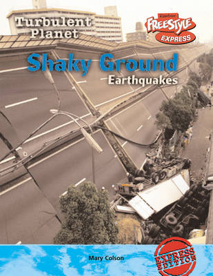 Book cover for Freestyle Max Turbulent Planet Shaky Ground: Earthquakes