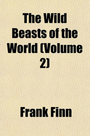 Cover of The Wild Beasts of the World (Volume 2)