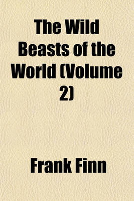 Book cover for The Wild Beasts of the World (Volume 2)