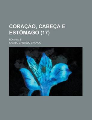 Book cover for Coracao, Cabeca E Estomago (17); Romance