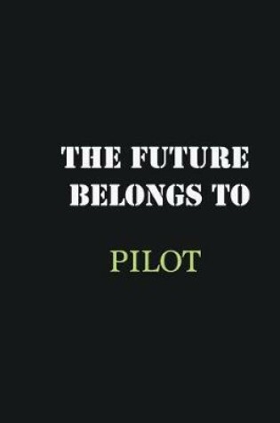 Cover of The Future belongs to pilot