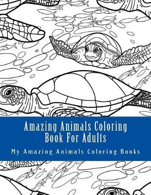 Book cover for Amazing Animals Coloring Book for Adults