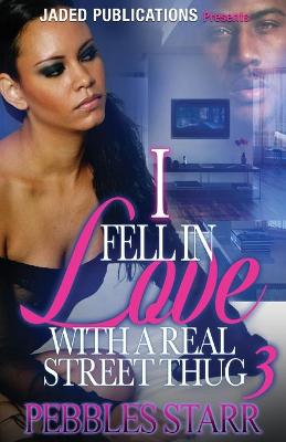 Book cover for I Fell in Love with a Real Street Thug 3