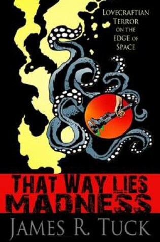 Cover of That Way Lies Madness