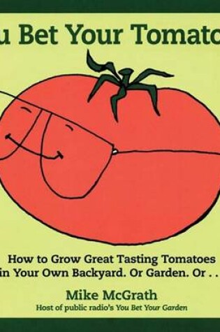 Cover of You Bet Your Tomatoes