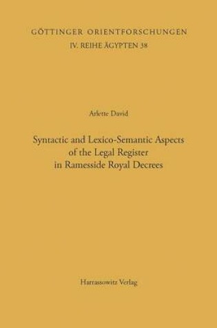 Cover of Syntactic and Lexico-Semantic Aspects of the Legal Register in Ramesside Royal Decrees