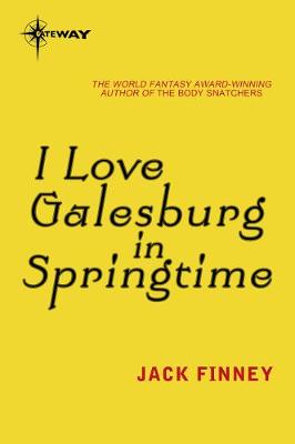 Book cover for I Love Galesburg in the Springtime