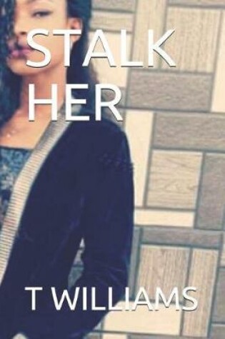 Cover of Stalk Her