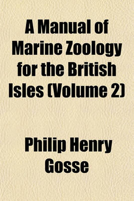 Book cover for A Manual of Marine Zoology for the British Isles (Volume 2)