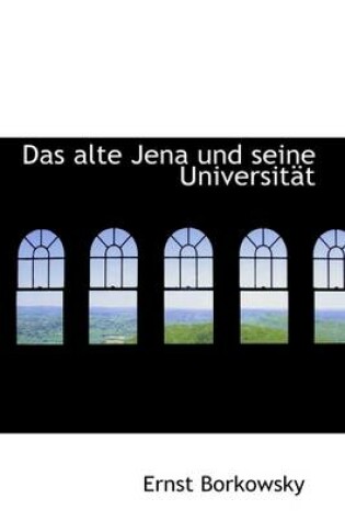 Cover of Das Alte Jena Und Seine Universit T