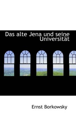 Book cover for Das Alte Jena Und Seine Universit T