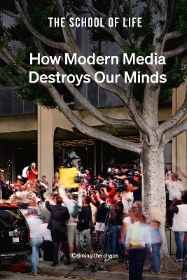Book cover for How Modern Media Destroys Our Minds: calming the chaos