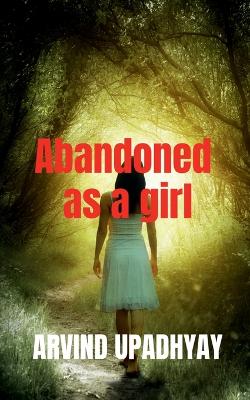 Book cover for Abandoned as a girl