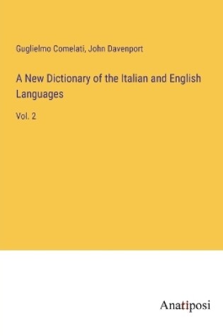 Cover of A New Dictionary of the Italian and English Languages