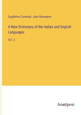 Book cover for A New Dictionary of the Italian and English Languages