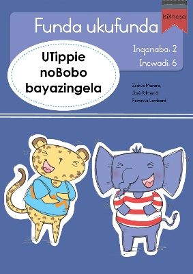 Book cover for Funda ukufunda Inqanaba 2 (isiXhosa) 6: UTippie noBobo bayazingela