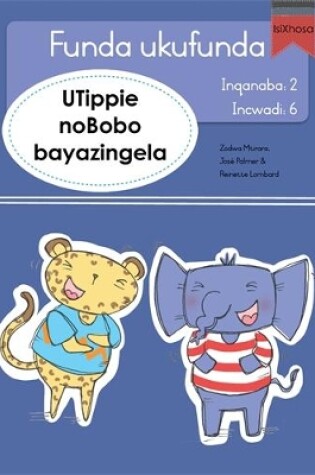 Cover of Funda ukufunda Inqanaba 2 (isiXhosa) 6: UTippie noBobo bayazingela