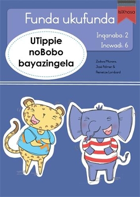 Book cover for Funda ukufunda Inqanaba 2 (isiXhosa) 6: UTippie noBobo bayazingela