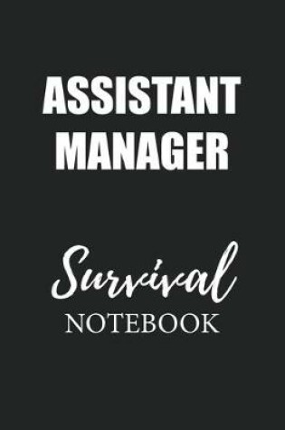 Cover of Assistant Manager Survival Notebook