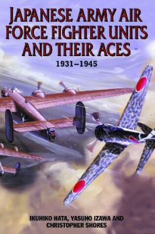 Cover of Japanese Army Air Force Fighter Units and their Aces 1931-1945