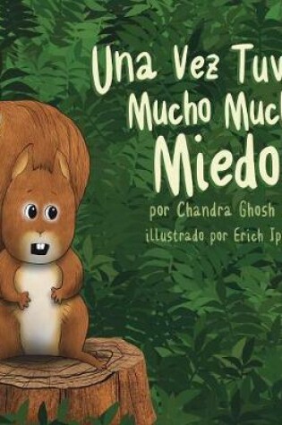 Cover of Una Vez Tuve Mucho Mucho Miedo