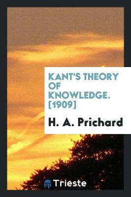 Book cover for Kant's Theory of Knowledge. [1909]