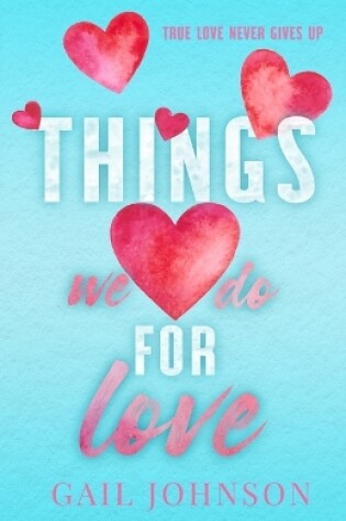 Cover of Things We Do For Love