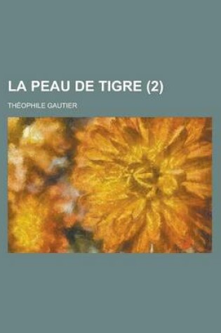 Cover of La Peau de Tigre (2 )