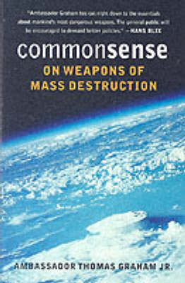 Book cover for Common Sense on Weapons of Mass Destruction