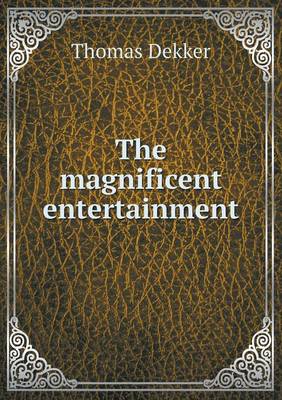 Book cover for The magnificent entertainment