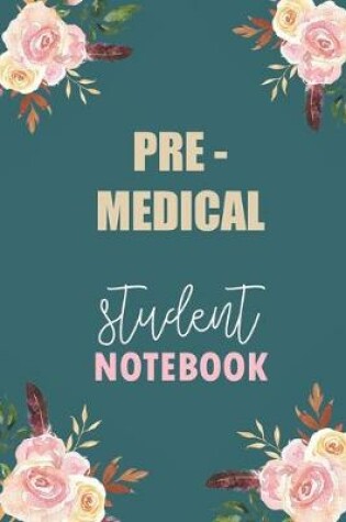 Cover of Pre - Medical Student Notebook