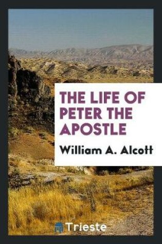 Cover of The Life of Peter the Apostle