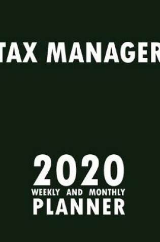 Cover of Tax Manager 2020 Weekly and Monthly Planner