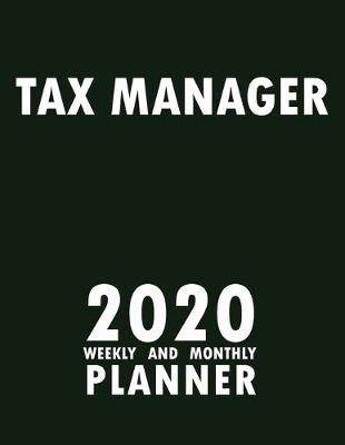 Book cover for Tax Manager 2020 Weekly and Monthly Planner