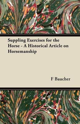 Book cover for Suppling Exercises for the Horse - A Historical Article on Horsemanship
