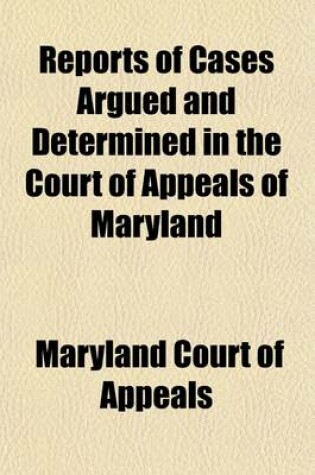 Cover of Reports of Cases Argued and Determined in the Court of Appeals of Maryland (Volume 88)