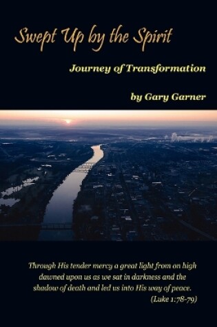 Cover of Swept Up by the Spirit Journey of Transformation
