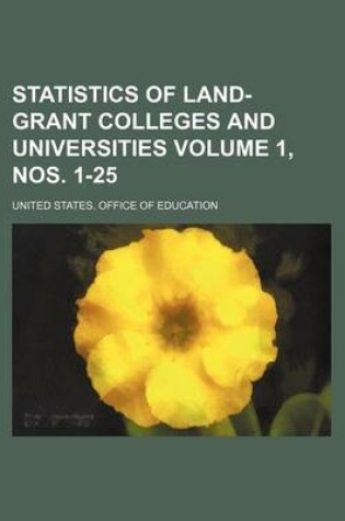 Cover of Statistics of Land-Grant Colleges and Universities Volume 1, Nos. 1-25