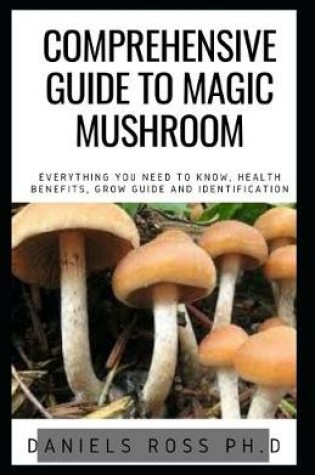 Cover of Comprehensive Guide to Magic Mushroom