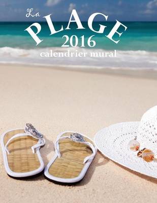 Book cover for La Plage 2016 Calendrier Mural (Edition France)