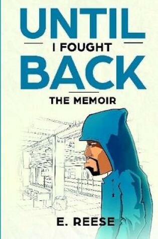 Cover of Until I Fought Back: A Memoir