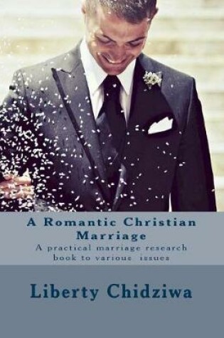 Cover of A Romantic Christian Marriage