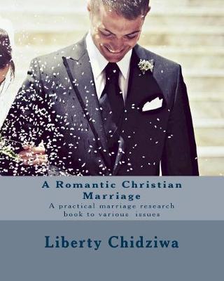 Cover of A Romantic Christian Marriage