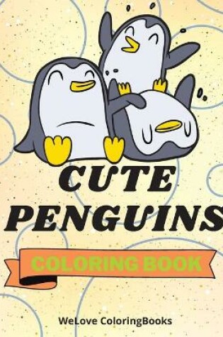 Cover of Cute Penguins Coloring Book