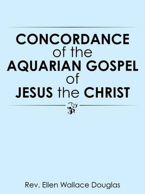 Book cover for Concordance of the Aquarian Gospel of Jesus the Christ