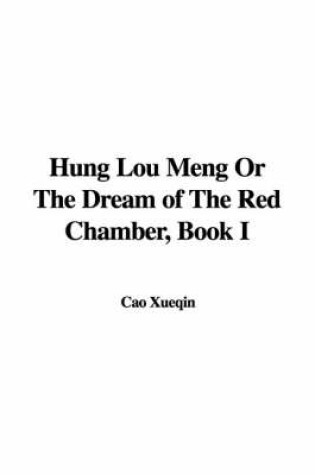 Cover of Hung Lou Meng or the Dream of the Red Chamber, Book I