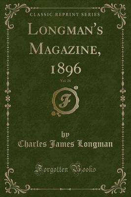 Book cover for Longman's Magazine, 1896, Vol. 28 (Classic Reprint)