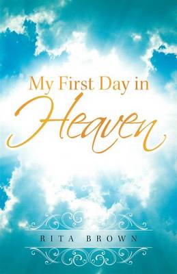 Book cover for My First Day in Heaven