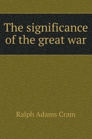 Cover of The significance of the great war