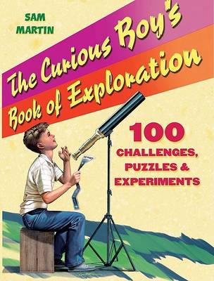 Book cover for The Curious Boy's Book of Exploration
